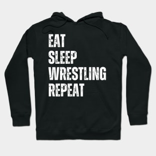 Eat Sleep Wrestling Repeat Funny Wrestling For High Middle School College Pro Wrestlers Hoodie